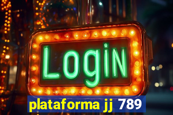 plataforma jj 789